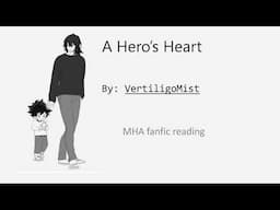 A Hero’s Heart MHA BNHA podfic - fanfiction reading