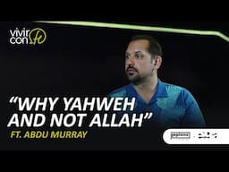 Why Yahweh and not Allah? -Ft. Abdu Murray