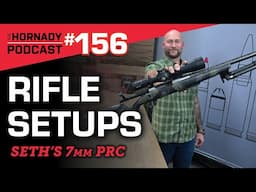 Ep. 156 - Hornady Rifle Builds | Seth's 7mm PRC |