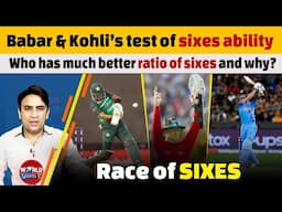 Babar Azam and Virat Kohli’s test of sixes ability | Who has better ratio of sixes and why?