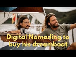 From sailing with La Vagabonde to working with Nigel Calder, digital nomading to buy his dreamboat!