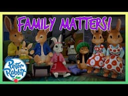 @OfficialPeterRabbit - ❤️ Family Matters ❤️  | 20+ Mins | Cartoon for Kids