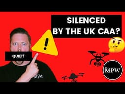 Did the UK CAA try to SILENCE me? | Mr MPW