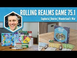 Euphoria, Onirim, Wonderland's War (Rolling Realms Game 75 Round 1)