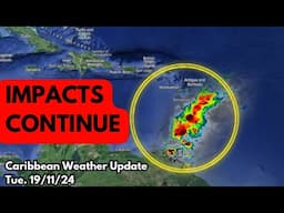 Low Pressure System Impacting Caribbean Islands • 19/11/24