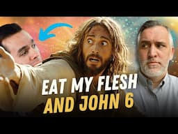 Responding to Catholics on John 6: "Eat my Flesh" | Leighton Flowers | Soteriology 101