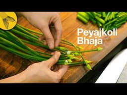 Peyajkoli Bhaja—Stir-fried onion blossoms—Bengali winter recipe