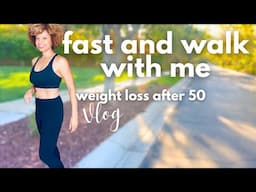 fasting weight loss after 50 + walking vlog