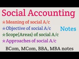 Social Accounting | Need of Social Accounting | Social Accounting approaches | Areas and Scope