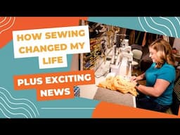 How Sewing Changed My Life