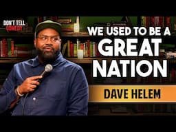 We Used to be a Great Nation | Dave Helem | Stand Up Comedy