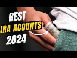 Best IRA Brokerage Firms 2024