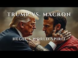 Trump vs. Macron: Who is Hegel's World-Spirit on Horseback?