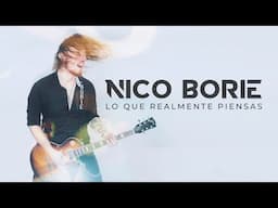 💥MI DEBUT SOLISTA: NICO BORIE - "LO QUE REALMENTE PIENSAS" (OFICIAL)