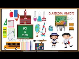 Classroom Objects || Parents must teach these TOP 40 Classroom Objects & its Names | Kids Vocabulary