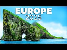 20 AMAZING Places In Europe You MUST Visit In 2025