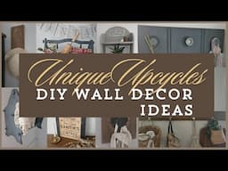 6 UNIQUE UPCYCLE WALL DECOR Ideas ~ Thrift Store Flips & Scrap Wood DIYs