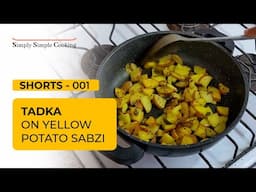 #shorts | Tadka on Yellow Potato Sabzi | Learn to cook Series