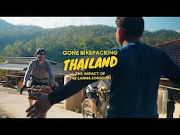 Gone Bikepacking: Thailand -- The Impact of Building a Bikepacking Route