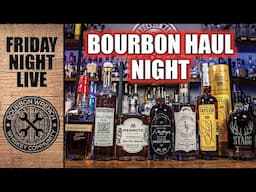 LIVE! Bourbon Haul Night! EH Taylor, Stagg, Cellar Aged & MORE!