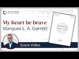 Marques L. A. Garrett – My heart be brave | Score Video