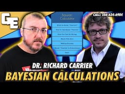 Dr. Carrier Takes Your Calls On Bayesian Calculations