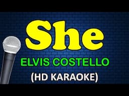 SHE - Elvis Costello (HD Karaoke)