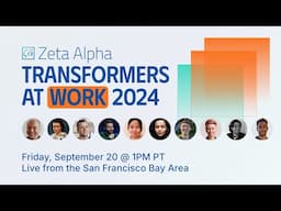 Transformers at Work 2024 by Zeta Alpha