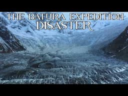 The Batura Expedition Disaster