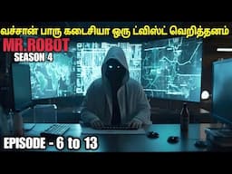 சீசன் 4 எபிசோட் 6 to 13 இவன் ஹேக்கர்க்கெல்லாம் ஹேக்கர்  film roll | tamil explain| movie review