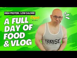 WHAT I EAT IN A DAY HIGH PROTEIN/LOW CALORIE AND VLOG