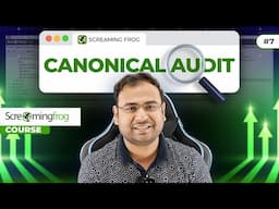 How to do the Canonical Audit in Screaming Frog ? | Screaming Frog Tutorial | #7