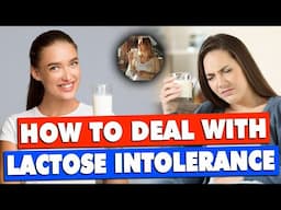 How to Deal with Lactose Intolerance: Simple Steps to Relief | Howcast