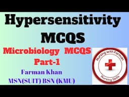 Hypersensitivity Reactions MCQS | Microbiology MCQS | KMU MCQS Pattern | Nursing With Farman.