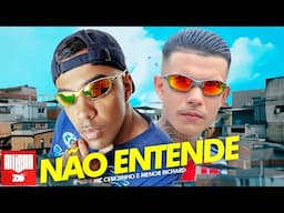 MC Cebezinho e Menor Richard - Não Entende (DJ Faveliano)