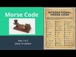 Morse Code Easy Training Part 1 of 2 (Easiest 14 Letters)