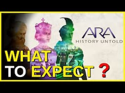 ARA History Untold | What to Expect ? ⚔️🏰🪙❓ | Review, Content, 4X Game