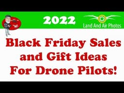 Christmas 2022 Great Black Friday Sales and Gift Ideas for Drone Pilots!