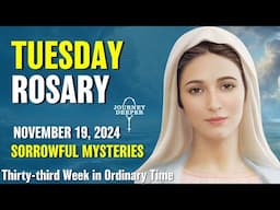 Tuesday Rosary 🤎 Sorrowful Mysteries of the Rosary 🤎 November 19, 2024 VIRTUAL ROSARY