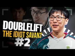 Doublelift: The Idiot Savant #2