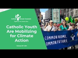 Catholic Youth Are Mobilizing for Climate Action