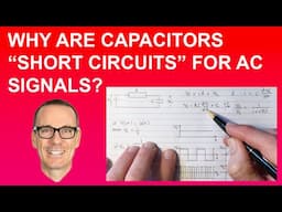 Why are Capacitors "Short Circuits" for AC Signals?