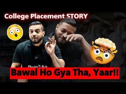 Bawal Ho Gya Tha , Yaar 🤯😱 | IIT College Placement STORY 🚨‼️ | कांड STORY 🤯 | IIT COLLEGE STORY