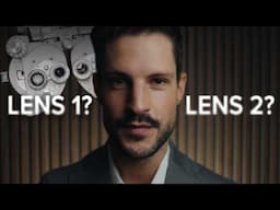 Better with Lens 1 or Better with Lens 2? ASMR Eye Exam Roleplay