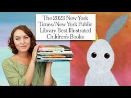 THE 10 BEST ILLUSTRATED CHILDREN’S BOOKS OF 2023 ACCORDING TO THE NEW YORK TIMES/NY PUBLIC LIBRARY