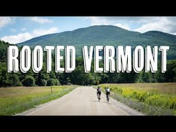 Gravel Ride of the Week: Rooted Vermont