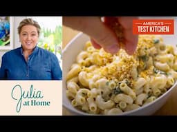 Grown-Up Stovetop Macaroni and Cheese | Julia At Home (S4 E6)