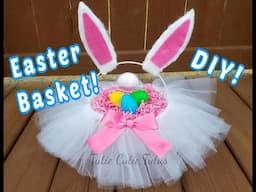 DIY Easter Basket! Made with Tulle, Bunny Ears and Tail!