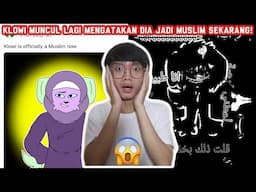 KLOWI MUNCUL LAGI MENGAKU DIA MUSLIM SEKARANG??!! TAPI KOK SEREM??