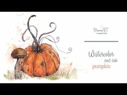 Sketchbook watercolor painting - fall pumpkin and mushroom + announcement